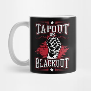 Tapout or blackout Mug